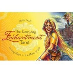 The Everyday Enchantment Tarot - Finding Magic In The Midst Of Life Paperback