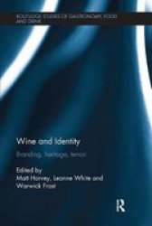 Wine And Identity - Branding Heritage Terroir Paperback