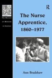 The Nurse Apprentice 1860-1977
