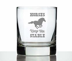 Horses Keep Me Stable - Funny Horse Whiskey Rocks Glass Gifts For Men & Women - Fun Whisky Drinking Tumbler D Cor