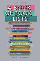 A Book Of Book Lists - A Bibliophile& 39 S Compendium Paperback