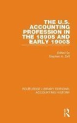 The U.s. Accounting Profession In The 1890S And Early 1900S Hardcover