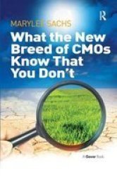 What The New Breed Of Cmos Know That You Don& 39 T Hardcover New Ed