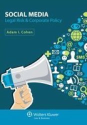 Social Media: Legal Risk & Corporate Policy