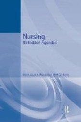 Nursing - Its Hidden Agendas Paperback