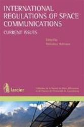 International Regulations Of Space Communications - Current Issues Paperback