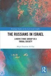 The Russians In Israel - A New Ethnic Group In A Tribal Society Paperback