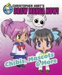 Chibis Mascots & More - Christopher Hart Paperback