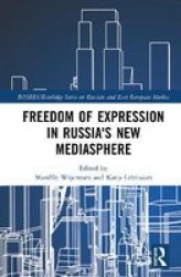 Freedom Of Expression In Russia& 39 S New Mediasphere Hardcover