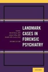 Landmark Cases In Forensic Psychiatry Paperback 2 Revised Edition