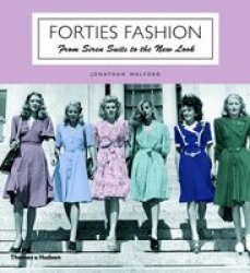 Forties Fashion - From Siren Suits To The New Look paperback