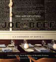 The Art of Living According to Joe Beef - A Cookbook of Sorts Hardcover