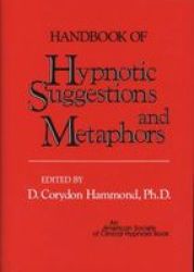 Handbook Of Hypnotic Suggestions And Metaphors hardcover 1st Ed