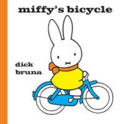 Miffy&#39 S Bicycle Hardcover