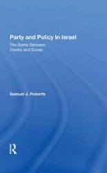 Party And Policy In Israel - The Battle Between Hawks And Doves Hardcover