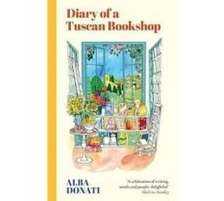 Diary Of A Tuscan Bookshop - The Heartwarming Story That Inspired A Nation Now An International Bestseller Paperback