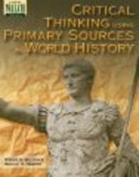 Walch Pub. Critical Thinking Using Primary Sources In World History: Grades 10-12