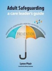Adult Safeguarding - A Care Leaders Guide Paperback