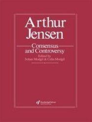 Arthur Jensen: Consensus And Controversy Paperback