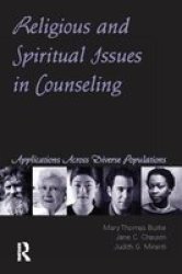 Religious And Spiritual Issues In Counseling - Applications Across Diverse Populations Hardcover