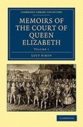 Memoirs Of The Court Of Queen Elizabeth Paperback