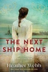 The Next Ship Home - A Novel Of Ellis Island Paperback