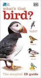 Rspb What's That Bird?: The Simplest Id Guide Ever Paperback 19 Jan 2012