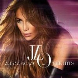 Jennifer Lopez Dance Again The Hits