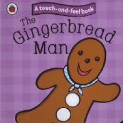 The Gingerbread Man: Ladybird Touch And Feel Fairy Tales