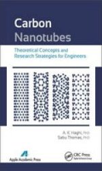 Carbon Nanotubes - Theoretical Concepts And Research Strategies For Engineers Hardcover