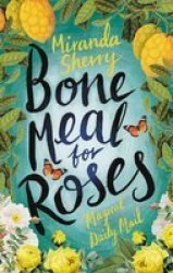 Bone Meal For Roses Hardcover