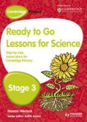 Cambridge Primary Ready To Go Lessons For Science Stage 3 book