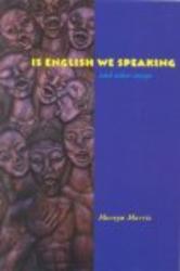 Is English We Speaking: And Other Essays