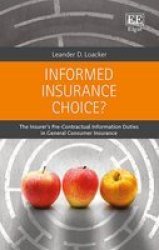 Informed Insurance Choice? - The Insurer&#39 S Pre-contractual Information Duties In General Consumer Insurance Hardcover