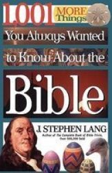 1 001 More Things You Always Wanted To Know About The Bible Paperback