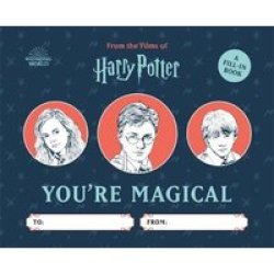 Harry Potter: You& 39 Re Magical - A Fill-in Book Hardcover