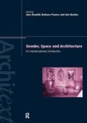 Gender Space Architecture: An Interdisciplinary Introduction Architext