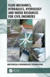 Fluid Mechanics Hydraulics Hydrology And Water Resources For Civil Engineers Paperback