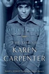 Little Girl Blue - The Life of Karen Carpenter Paperback