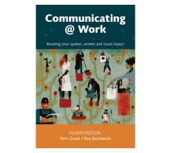 Communicating @ Work : Boosting Your Spoken Written And Visual Impact