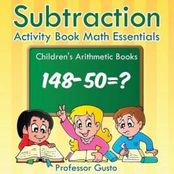 Subtraction Activity Book Math Essentials - Children's Arithmetic Books
