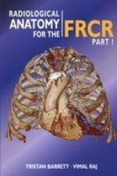 Radiological Anatomy for the FRCR, Pt. 1 Paperback