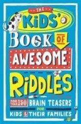 The Kids' Book Of Awesome Riddles By Amanda Learmonth