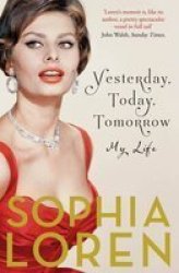 Yesterday Today Tomorrow - My Life Paperback