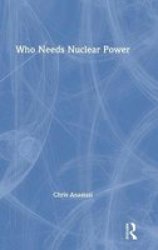 Who Needs Nuclear Power Hardcover