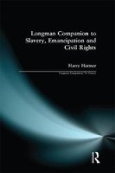 Longman Companion To Slavery Emancipation And Civil Rights Paperback