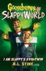 I Am Slappy& 39 S Evil Twin Paperback