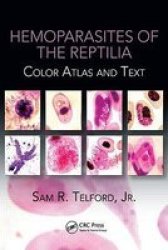 Hemoparasites of the Reptilia: Color Atlas and Text