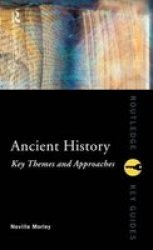 Ancient History - Key Themes and Approaches