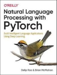 Natural Language Processing With Pytorchlow Paperback